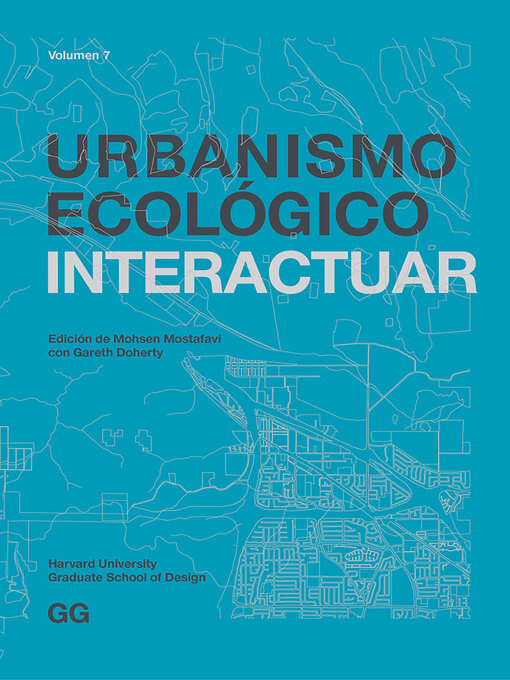 Title details for Urbanismo Ecológico. Volumen 7 by Mohsen Mostafavi - Available